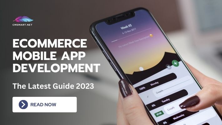 Ecommerce Mobile App Development - The Latest Guide 2023
